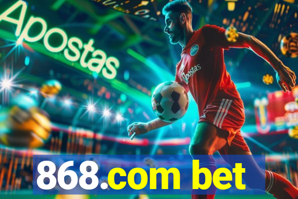 868.com bet